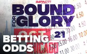 Impact Wrestling's Bound for Glory Betting Odds Revealed