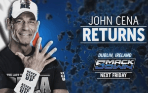 John Cena’s WWE SmackDown Return Announced For 8/22 Episode From Ireland John Cena's WWE SmackDown Return Announced For 8/22 Episode From Ireland