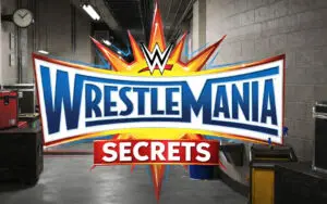 Backstage WrestleMania Secrets You Might Not Know