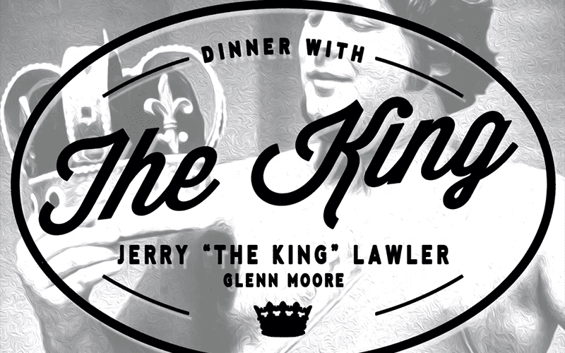 Dinner With the King Recap w/ Jeff Jarrett – Fighting James Ellsworth, Jarrett’s Hall of Fame Induction, Why Was Lawler Initially Reluctant to be Inducted? More!