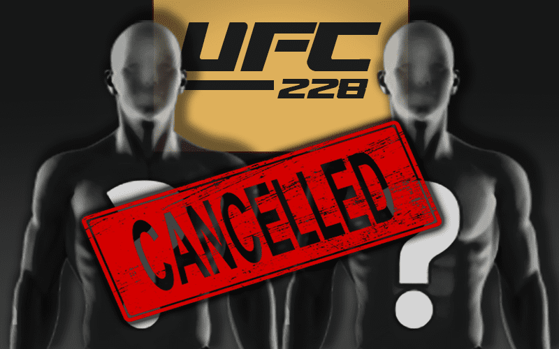UFC 228 Fight Cancelled