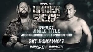 Impact Wrestling Under Siege PPV Results - May 7, 2022