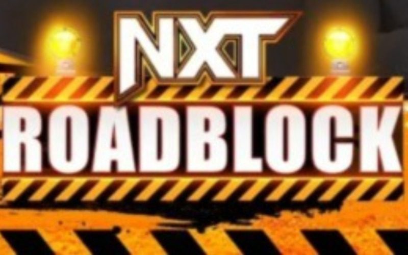 Date Revealed For WWE NXT Roadblock