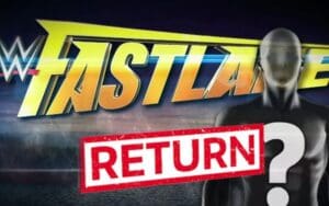 Spoiler On Surprise Return Planned For WWE Fastlane