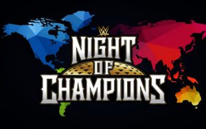 WWE Reveals Date And Venue For Night Of Champions 2026